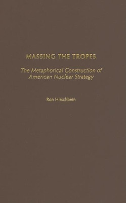 Massing the Tropes(English, Hardcover, Hirschbein Ron)