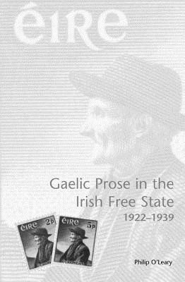 Gaelic Prose in the Irish Free State(English, Paperback, O'Leary Philip)