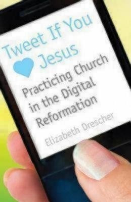 Tweet If You Heart Jesus(English, Paperback, Drescher Elizabeth)