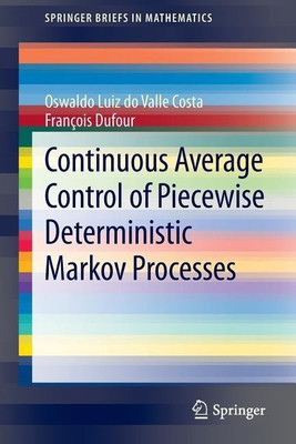 Continuous Average Control of Piecewise Deterministic Markov Processes(English, Paperback, Costa Oswaldo Luiz do Valle)