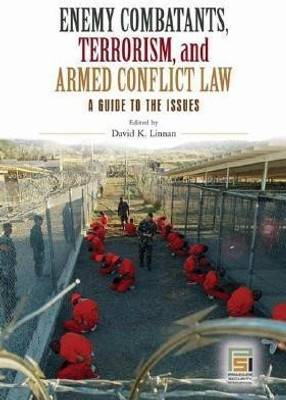 Enemy Combatants, Terrorism, and Armed Conflict Law(English, Hardcover, unknown)