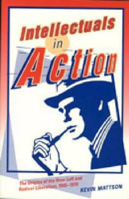 Intellectuals in Action(English, Hardcover, Mattson Kevin)