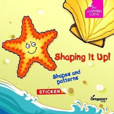 Shaping It Up! Shapes Patterns(English, Paperback, Offshoot Books Offshoot Books)