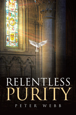 Relentless Purity(English, Paperback, Webb Peter)