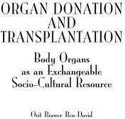 Organ Donation and Transplantation(English, Hardcover, Ben-David Orit Brawer)