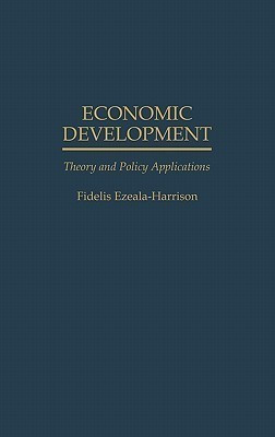Economic Development(English, Hardcover, Ezeala-Harrison Fidelis)