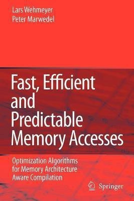 Fast, Efficient and Predictable Memory Accesses(English, Paperback, Wehmeyer Lars)