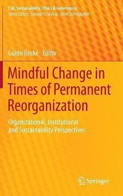 Mindful Change in Times of Permanent Reorganization(English, Hardcover, unknown)