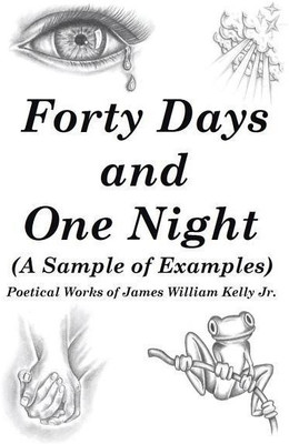 Forty Days and One Night(English, Hardcover, Kelly James William Jr)