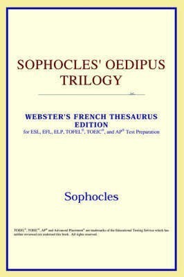 Sophocles' Oedipus Trilogy (Webster's French Thesaurus Edition)(English, Paperback, Icon Reference)