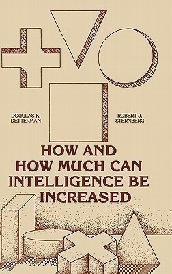 How and How Much Can Intellegence Be Increased(English, Hardcover, Detterman Douglas. K.)