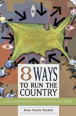 Eight Ways to Run the Country(English, Hardcover, Mitchell Brian Patrick)