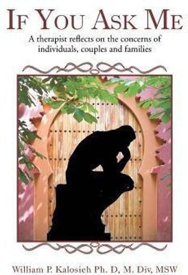 If You Ask Me(English, Paperback, Kalosieh William P)