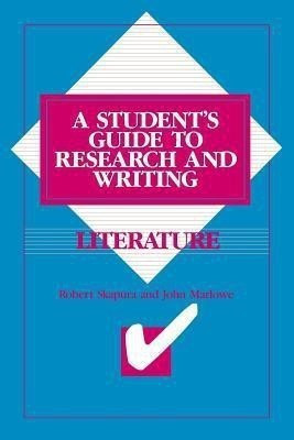 Literature  - A Student's Guide to Research and Writing(English, Paperback, Marlowe John)