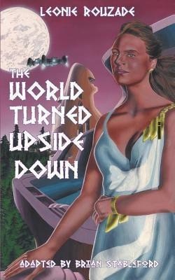 The World Turned Upside Down(English, Paperback, Rouzade Leonie)