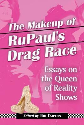 The Makeup of RuPaul's Drag Race(English, Paperback, unknown)