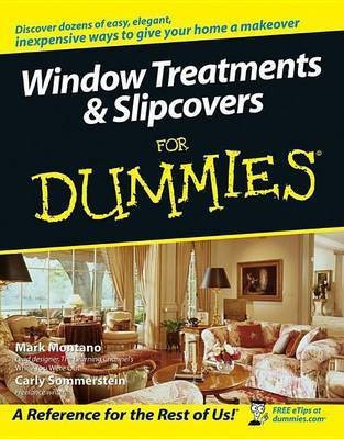 Window Treatments and Slipcovers For Dummies(English, Electronic book text, Montano Mark)