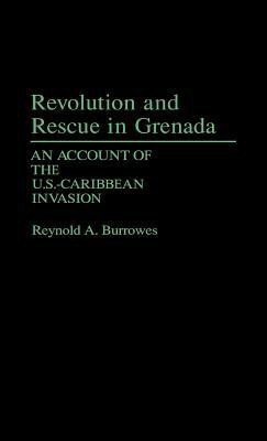 Revolution and Rescue in Grenada(English, Hardcover, Burrowes Reynold)