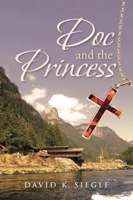 Doc and the Princess(English, Paperback, Siegle David K)