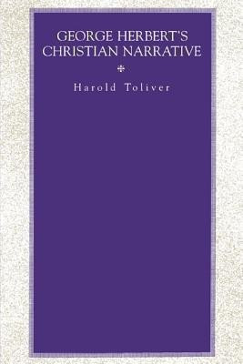 George Herbert's Christian Narrative(English, Paperback, Toliver Harold)