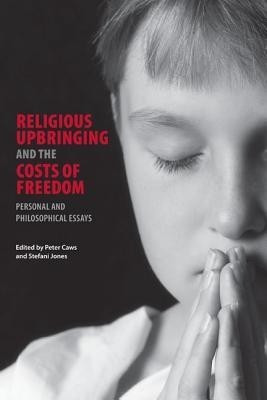 Religious Upbringing and the Costs of Freedom(English, Hardcover, unknown)