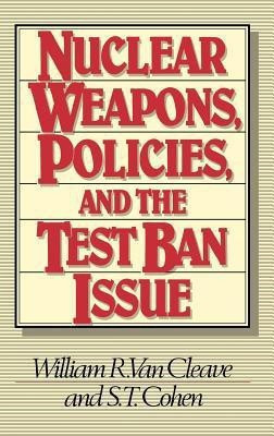 Nuclear Weapons, Policies, and the Test Ban Issue(English, Hardcover, unknown)