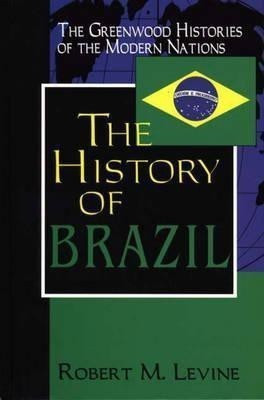 The History of Brazil(English, Hardcover, Levine Robert M.)