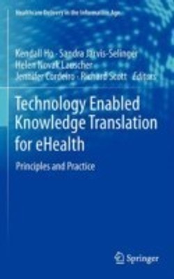 Technology Enabled Knowledge Translation for eHealth(English, Hardcover, unknown)