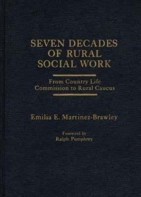 Seven Decades of Rural Social Work(English, Hardcover, Brawley Martinez)