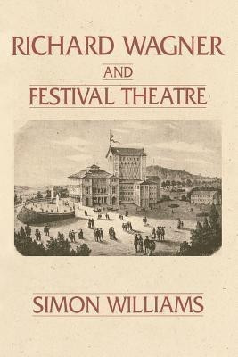 Richard Wagner and Festival Theatre(English, Paperback, Williams Simon)