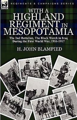 With a Highland Regiment in Mesopotamia(English, Paperback, Blampied H John)