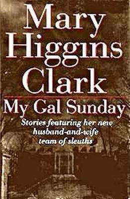 My Gal Sunday(English, Hardcover, Clark Mary Higgins)