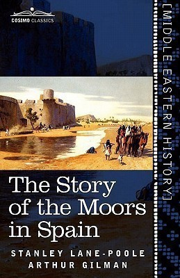 The Story of the Moors in Spain(English, Paperback, Lane-Poole Stanley)