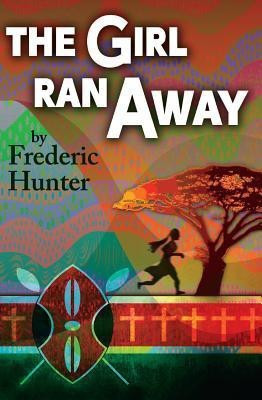Girl Ran Away(English, Paperback, Hunter Fred)