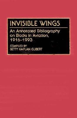 Invisible Wings annotated edition Edition(English, Hardcover, Gubert Betty Kaplan)