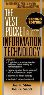 The Vest Pocket Guide to Information Technology(English, Paperback, Shim Jae K. Dr.)