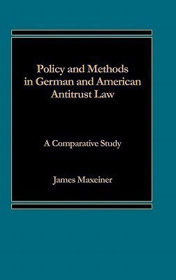 Policy and Methods in German and American Antitrust Law(English, Hardcover, Maxeiner James R.)
