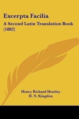 Excerpta Facilia(English, Paperback, Heatley Henry Richard)