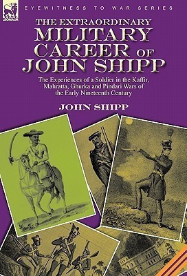 The Extraordinary Military Career of John Shipp(English, Hardcover, Shipp John)