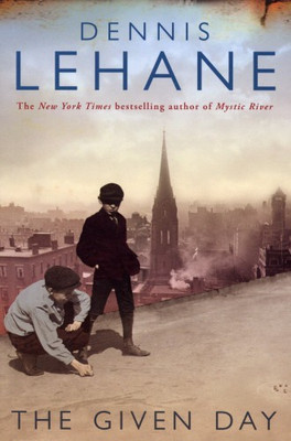 The Given Day(English, Paperback, Lehane Dennis)