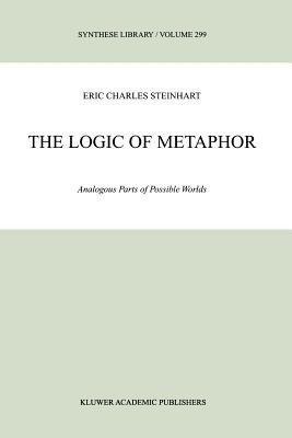 The Logic of Metaphor(English, Paperback, Steinhart Eric)