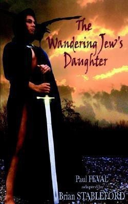 The Wandering Jew's Daughter(English, Paperback, Feval Paul)