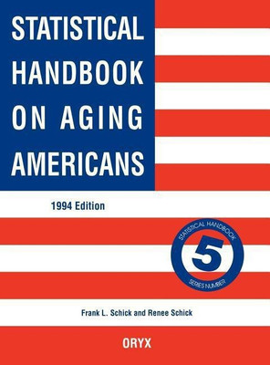 Statistical Handbook on Aging Americans(English, Hardcover, Schick Renee)
