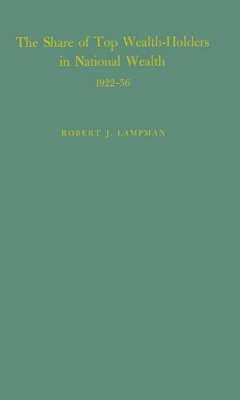The Share of Top Wealth-Holders in National Wealth 1922-56(English, Hardcover, Lampman Robert J.)