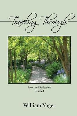 Traveling Through(English, Paperback, Yager William)