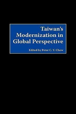 Taiwan's Modernization in Global Perspective(English, Hardcover, Chow Peter C.)