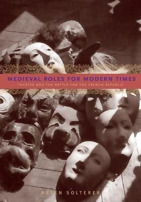 Medieval Roles for Modern Times(English, Paperback, Solterer Helen)