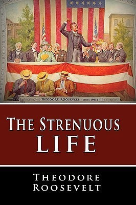 The Strenuous Life(English, Hardcover, Roosevelt Theodore)