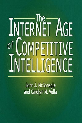 The Internet Age of Competitive Intelligence(English, Hardcover, McGonagle John J.)