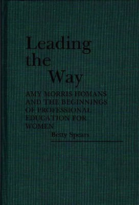 Leading the Way(English, Hardcover, Spears Betty)